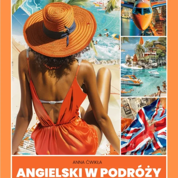 ANGIELSKI W PODRÓŻY. Twój paszport do bezstresowej komunikacji.